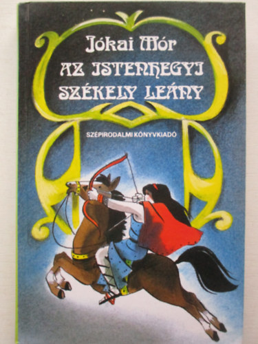 Jkai Mr - Az istenhegyi szkely leny