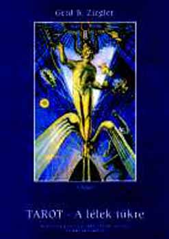 Gerd B. Ziegler - Tarot - A l�lek t�kre