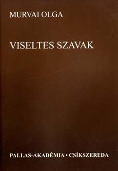 Murvai Olga - Viseltes szavak