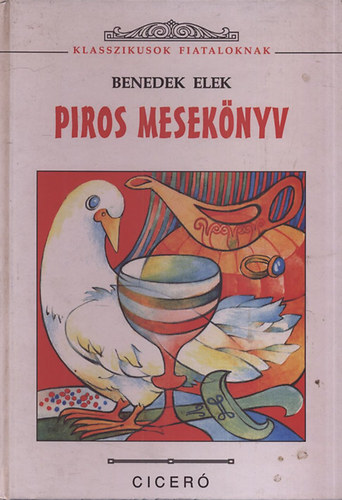 Benedek Elek - Piros meseknyv  A vilg legszebb mesi  /Benedek Elek/