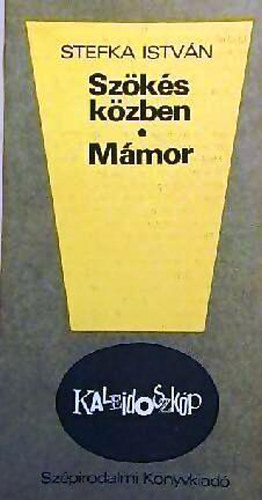 Stefka Istv�n - Sz�k�s k�zben - M�mor