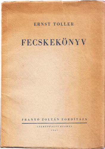 Ernst Toller - Fecskekönyv