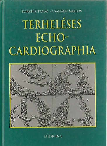Forster Tam�s; Csan�dy Mikl�s - Terhel�ses echocardiographia