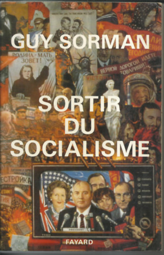 Guy Sorman - Sortir du socialisme
