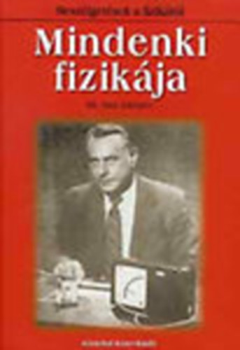 Dr. Sas Elemr - Mindenki fizikja (Sas)