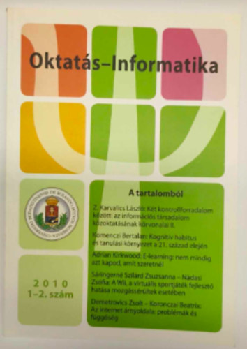 Komenczi Bertalan, Adrian Krikwood, Sáringerné Szilárd Zsuzsanna, Nádasi Zsófia, Demetrovics Zsolt, Koronczai Beatrix Z. Karvalics László - Oktatás-Informatika