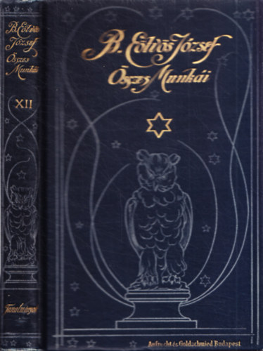 B�r� E�tv�s J�zsef - B�r� E�tv�s J�zsef �sszes munk�i XII. - Tanulm�nyok