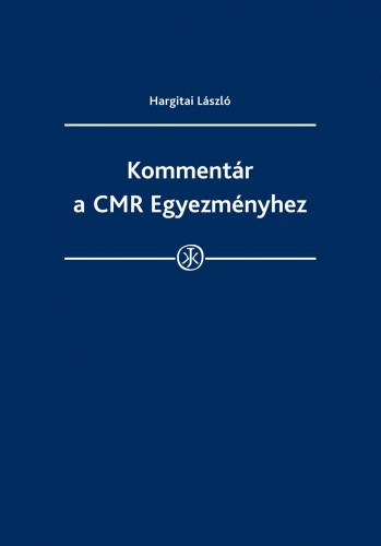 Hargitai L�szl� - Komment�r a CMR Egyezm�nyhez