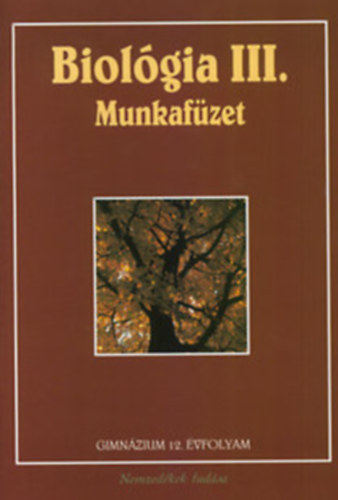 Lnrd Gbor - Biolgia III. - 16408 -a gimnziumok 12. vf. szmra + munkafzet