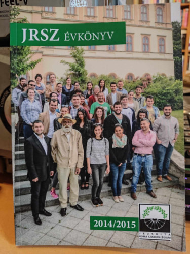 Jrsz - Antal Istvn Jezsuita Roma Szakkollgium - JRSZ vknyv 2014/2015