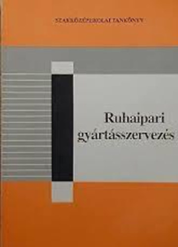 Ruhaipari gyrtsszervezs