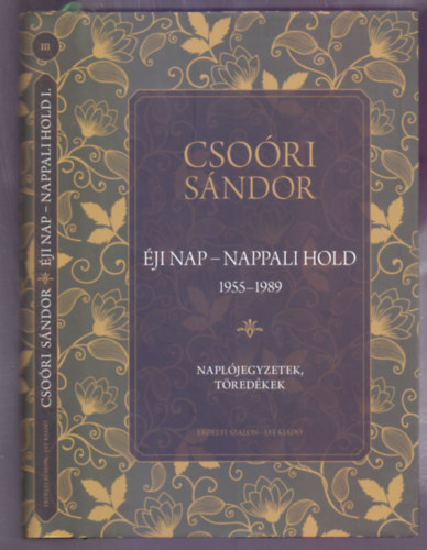 Csori Sndor - ji nap - Nappali hold 1955-1989 - Napljegyzetek, tredkek