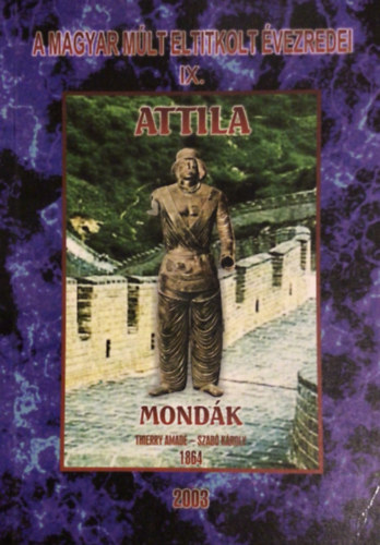 Szab� K�roly Thierry Amad� - Attila-mond�k