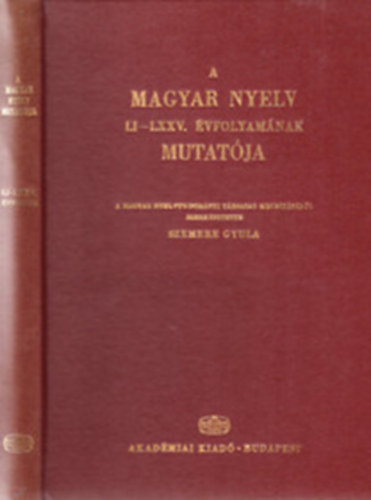 Szemere Gyula - A magyar nyelv LI-LXXV. vfolyamnak mutatja