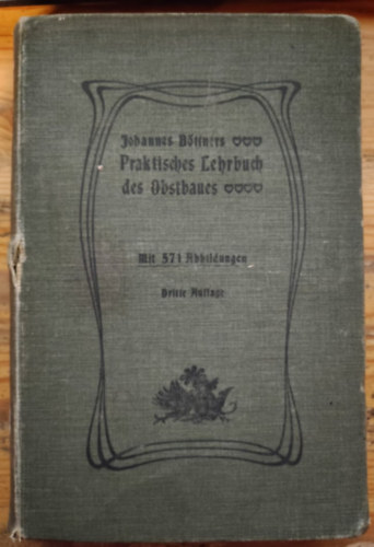 Johannes B�ttners - B�ttners praktisches lehrbuch des obstbaues mit 571 abbildungen / B�ttner gyakorlati gy�m�lcstermeszt�si tank�nyve 571 illusztr�ci�val- n�met nyelv�/