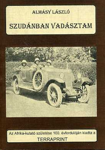Alm�sy L�szl� - Szud�nban vad�sztam