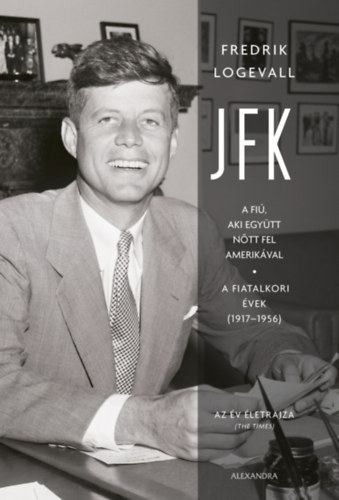 Fredrik Logevall - JFK