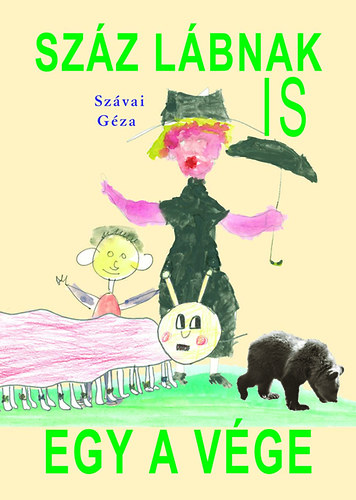 Szávai Géza - Száz lábnak is egy a vége