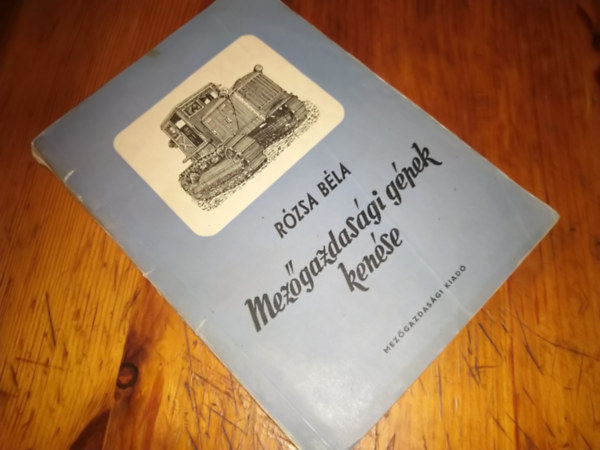 R�zsa B�la - Mez�gazdas�gi g�pek ken�se