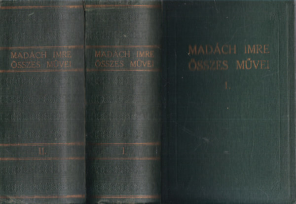 Mad�ch Imre - Mad�ch Imre �sszes m�vei I-II.
