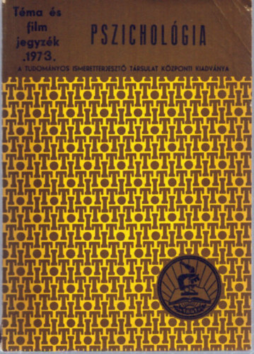Temesvári Judit szerk. - Pszichológia (Téma és film jegyzék 1973)
