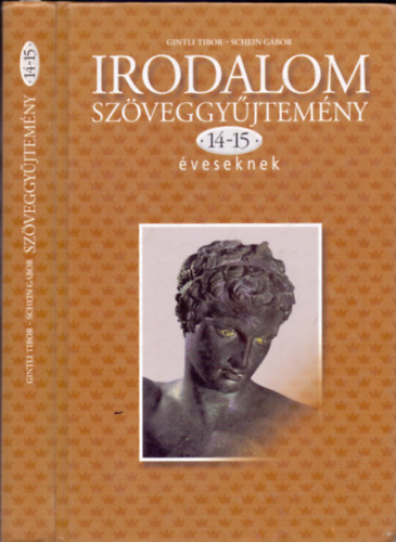 Gintli Tibor- Schein Gábor - Irodalom szöveggyűjtemény 14-15 éveseknek