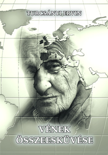 Turcs�nyi Ervin - V�nek �sszeesk�v�se