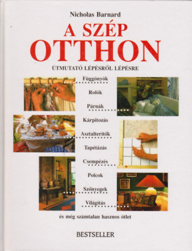 Nicholas Barnard - A szp otthon - Az otthon dsztsnek knyve