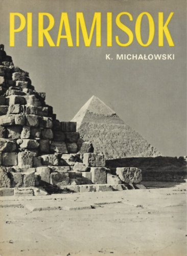 K. Michalowski - 2 db knyv, Piramisok, Luxor