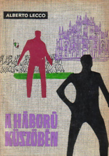 Alberto Lecco - A hbor kszbn