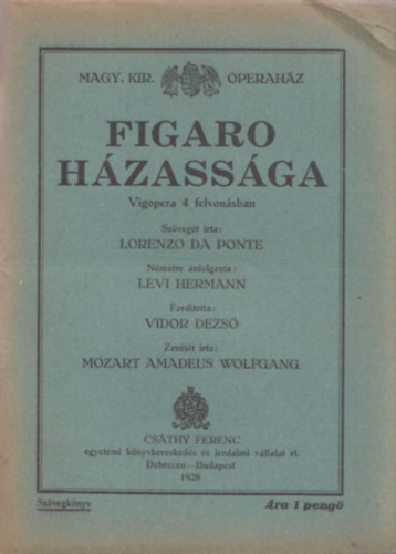 Wolfgang Amadeus Mozart - Figaro hzassga (Magyar Kirlyi Operahz)