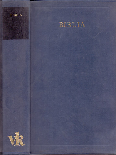 K�rolyi G�sp�r  (ford.) - Biblia - V�logat�s a Vizsolyi Bibli�b�l