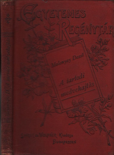 Malonyay Dezs� - A tartodi medvehajt�s (Egyetemes reg�nyt�r)