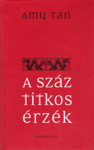 Amy Tan - A száz titkos érzék