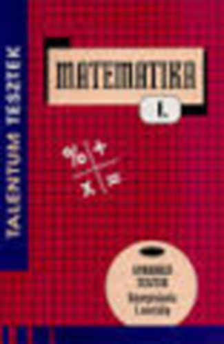 Urbn Jnos - Matematika I. gyakorl tesztek - Kzpiskola I. osztly