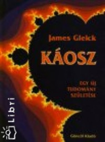 James Gleick - Kosz - Egy j tudomny szletse