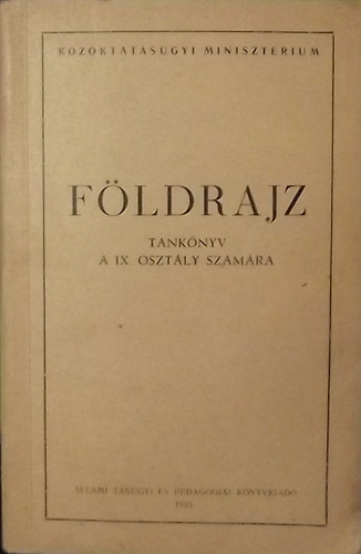 Földrajz tankönyv a IX. osztály számára