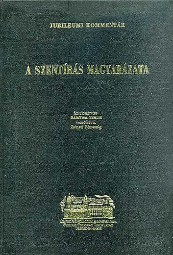 Dr. Bakos Lajos, Aranyos Zoltn - A Szentrs magyarzata - Jubileumi kommentr
