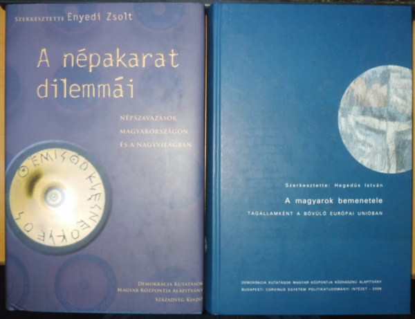 Heged�s Istv�n, Angelusz R�bert-Tardos R�bert Enyedi Zsolt - A magyarok bemenetele + A n�pakarat dilemm�i + M�r�sr�l m�r�sre + T�r�sek, h�l�k, hidak (4 k�tet)