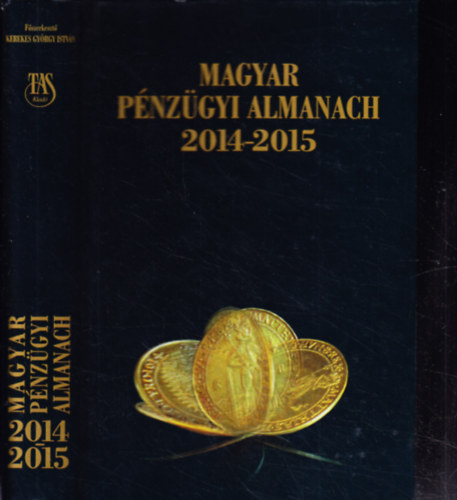 Kerekes Gyrgy Istvn  (fszerk.) - Magyar pnzgyi almanach 2014-2015