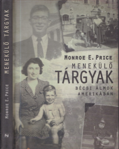 Komorczy Szonja Rhel  Monroe E. Price (szerk.), Gcs Anna (ford.) - Menekl trgyak - Bcsi lmok Amerikban