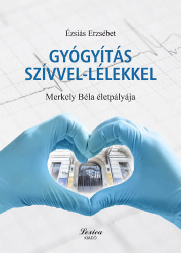 �zsi�s Erzs�bet - Gy�gy�t�s sz�vvel-l�lekkel