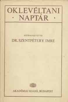 Dr. Szentpétery Imre - Oklevéltani naptár