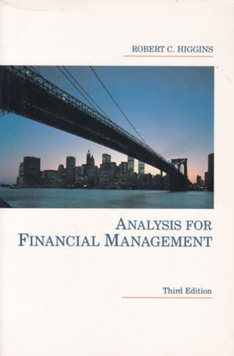 Robert C. Higgins - Analysis for Financial Management (Pénzügyi analízis - angol nyelvű)