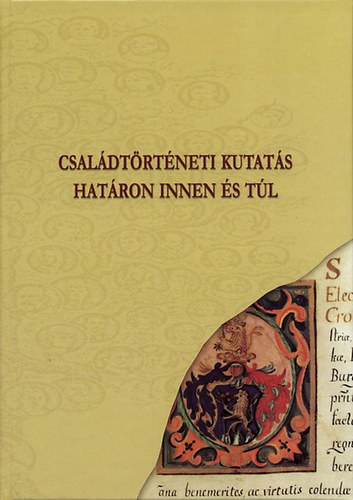 Mrkusn Vrs Hajnalka  (szerk.) - Csaldtrtneti kutats hatron innen s tl