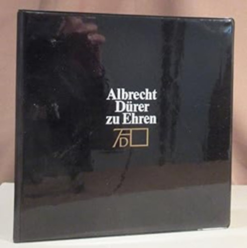 Albrecht D�rer - Albrecht D�rer zu Ehren. Albrecht D�rer Gesellschaft EV.