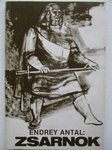 Endrey Antal - Zsarnok