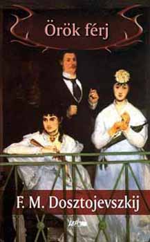 Fjodor Mihajlovics Dosztojevszkij - Örök férj