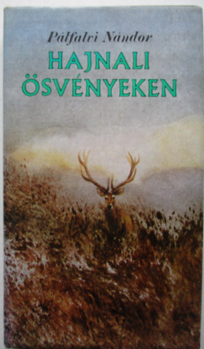 P�lfalvi N�ndor - Hajnali �sv�nyeken