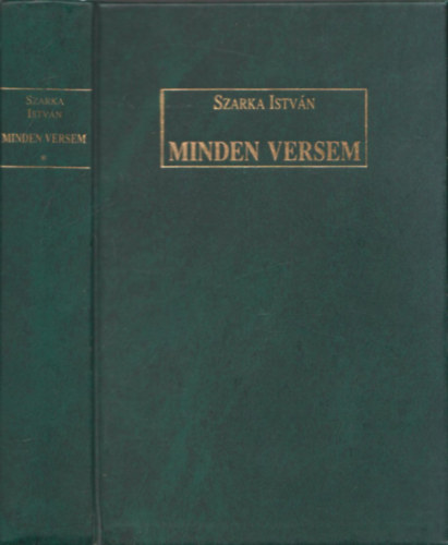 Szarka Istvn - Minden versem 1957-1996 (dediklt)